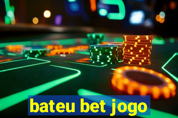 bateu bet jogo